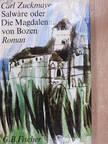 Carl Zuckmayer - Salwáre oder Die Magdalena von Bozen [antikvár]