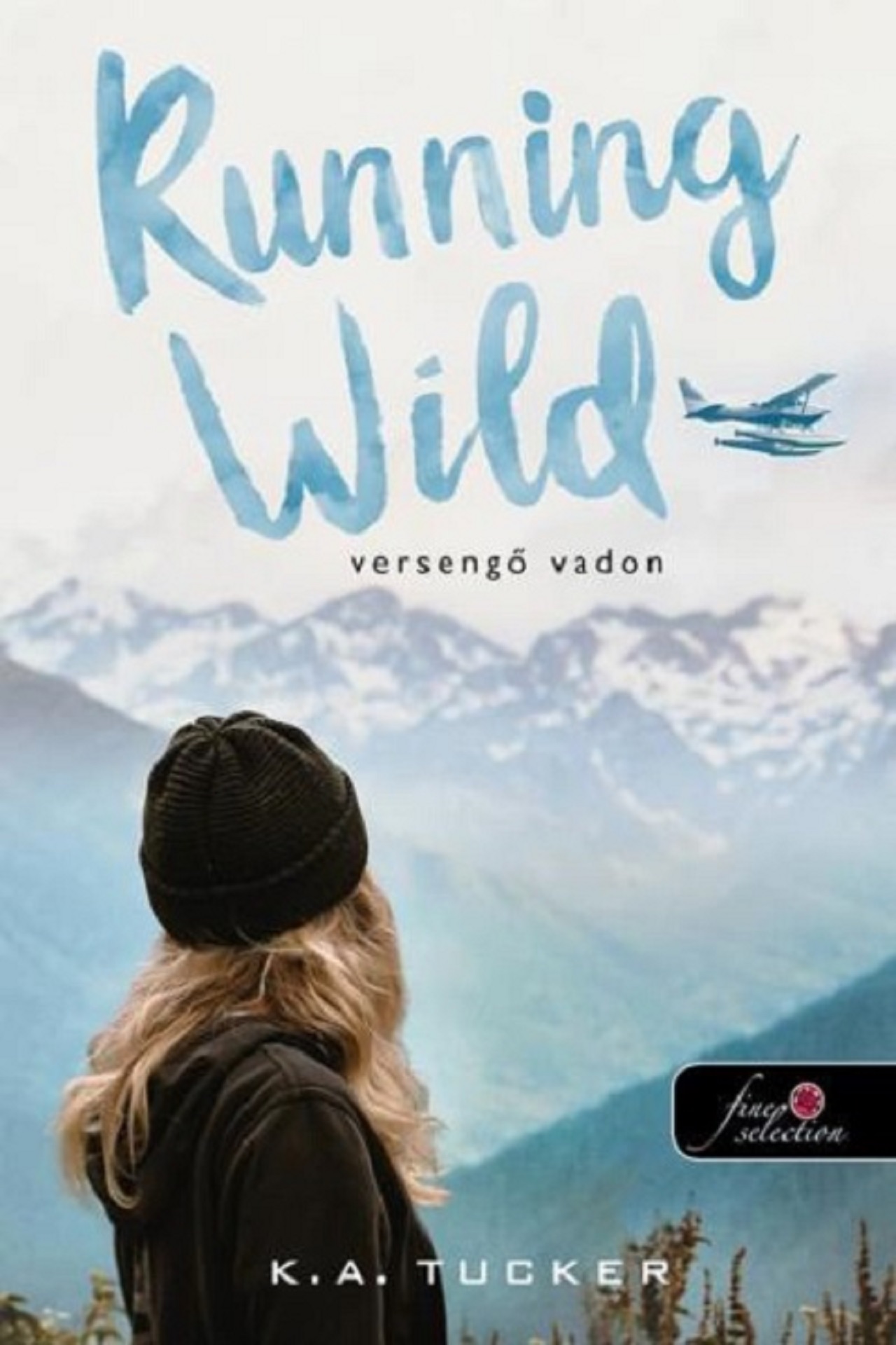K.A. Tucker - Running Wild - Versengő Vadon