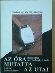 Dávid Sándor - Az óra mutatta az utat [antikvár]