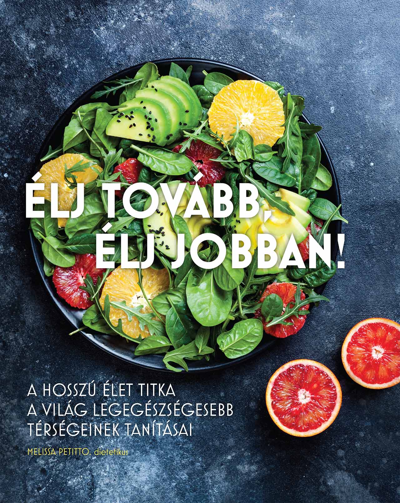 Melissa P. - Élj tovább, élj jobban