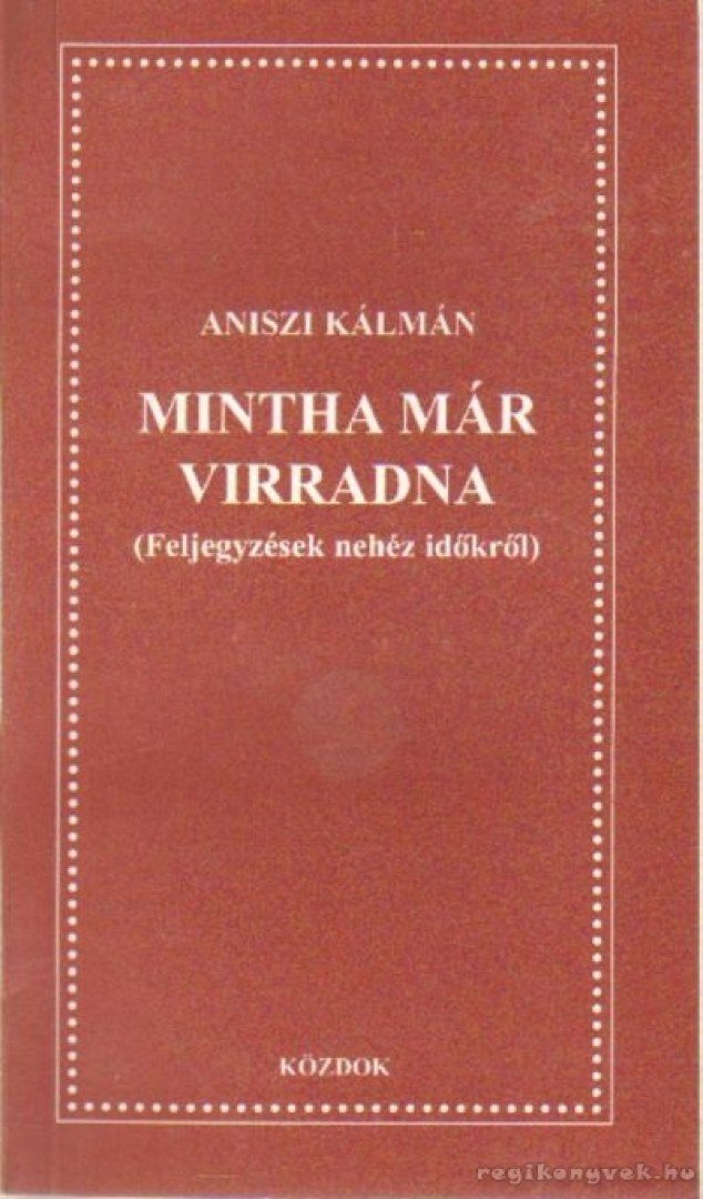 Aniszi Kálmán - Mintha már virradna [antikvár]
