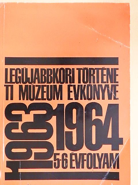 Ambrus József - Legújabbkori Történeti Múzeum Évkönyve 1963-1964. [antikvár]