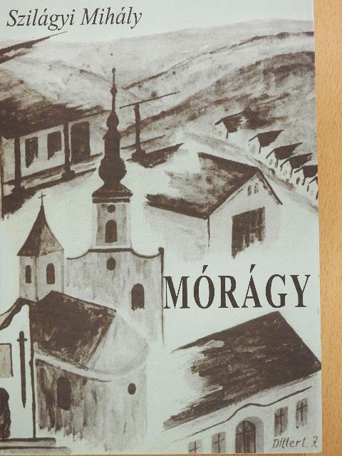 Szilágyi Mihály - Mórágy [antikvár]