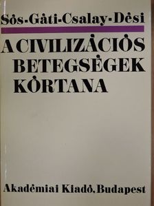 Csalay László - A civilizációs betegségek kórtana [antikvár]