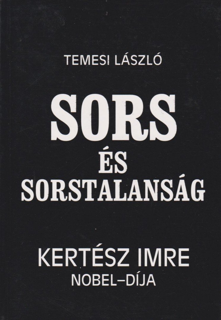 Temesi László - Sors és sorstalanság [antikvár]