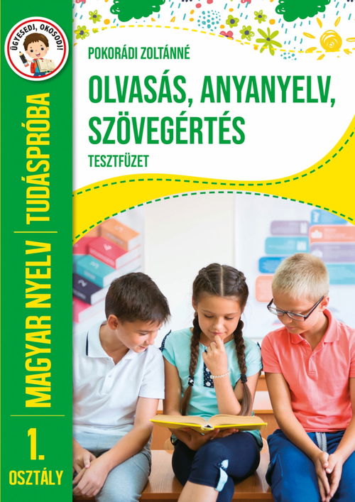 Tudáspróba - Olvasás, anyanyelv, szövegértés tesztfüzet