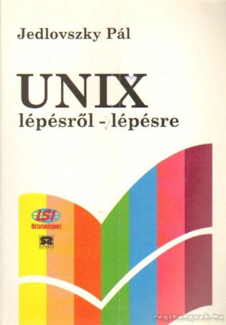 Jedlovszky Pál - UNIX lépésről-lépésre [antikvár]