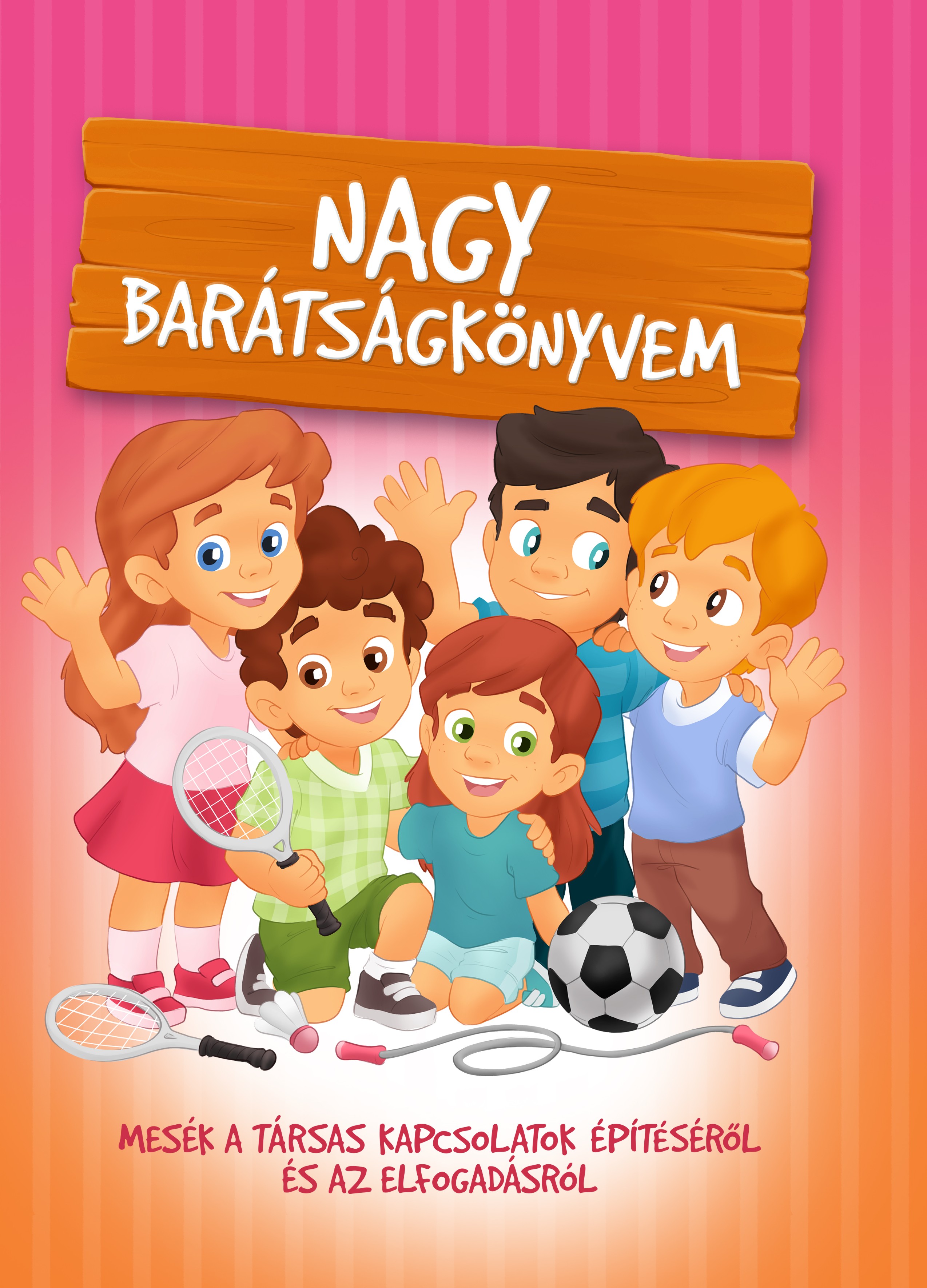 Izmindi Katalin - Szeghy Karolina - Nagy barátságkönyvem