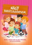 Izmindi Katalin - Szeghy Karolina - Nagy barátságkönyvem
