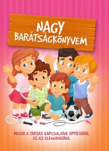 Izmindi Katalin - Szeghy Karolina - Nagy barátságkönyvem