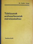 Dr. Csellár Ödön - Táblázatok acélszerkezetek méretezéséhez [antikvár]