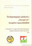 Bukovicsné Nagy Judit - Óvodapedagógiai ajánlások a ''Mozogni jó!'' mozgalom tapasztalataiból [antikvár]