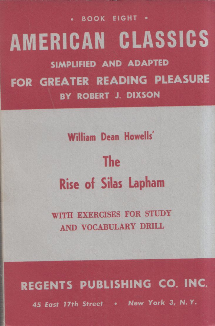 William Dean Howells, Dixson, Robert J. - The Rise of Silas Lapham [antikvár]