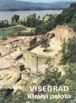 Körber Ágnes, Dercsényi Balázs (szerk.) - Visegrád - Királyi palota [antikvár]