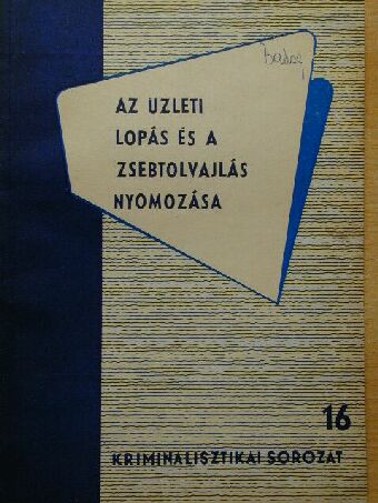 Az üzleti lopás és a zsebtolvajlás nyomozása [antikvár]