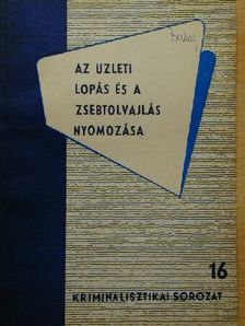 Az üzleti lopás és a zsebtolvajlás nyomozása [antikvár]