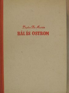 Daphne du Maurier - Bál és ostrom [antikvár]