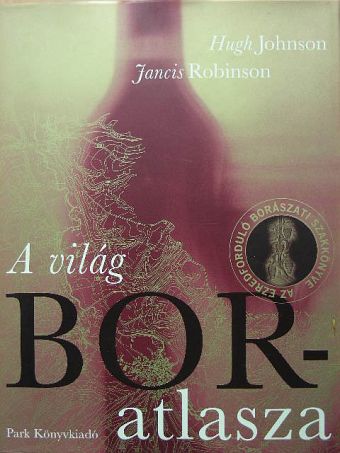 Hugh Johnson - A világ boratlasza [antikvár]