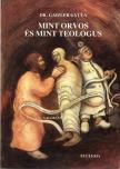 Dr. Gaizler Gyula - Mint orvos és mint teológus [antikvár]