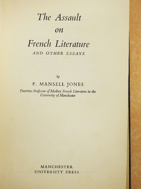 P. Mansell Jones - The Assault on French Literature [antikvár]
