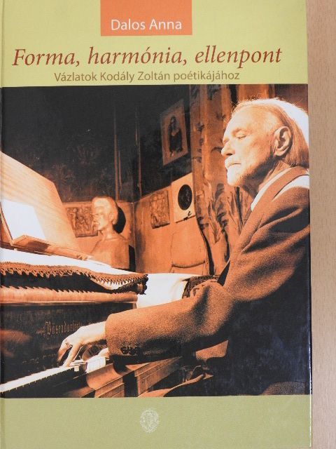 Dalos Anna - Forma, harmónia, ellenpont [antikvár]