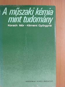 Kliment Györgyné - A műszaki kémia mint tudomány [antikvár]