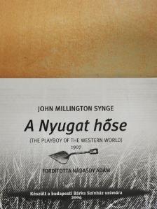 John Millington Synge - A Nyugat hőse [antikvár]
