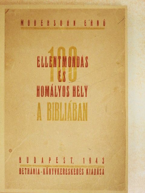 Modersohn Ernő - 100 ellentmondás és homályos hely a Bibliában [antikvár]