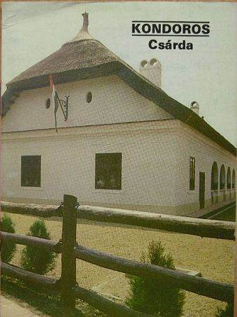 Bugár-Mészáros Károly - Kondoros - Csárda [antikvár]