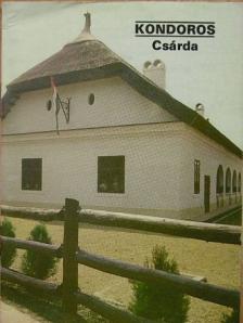 Bugár-Mészáros Károly - Kondoros - Csárda [antikvár]