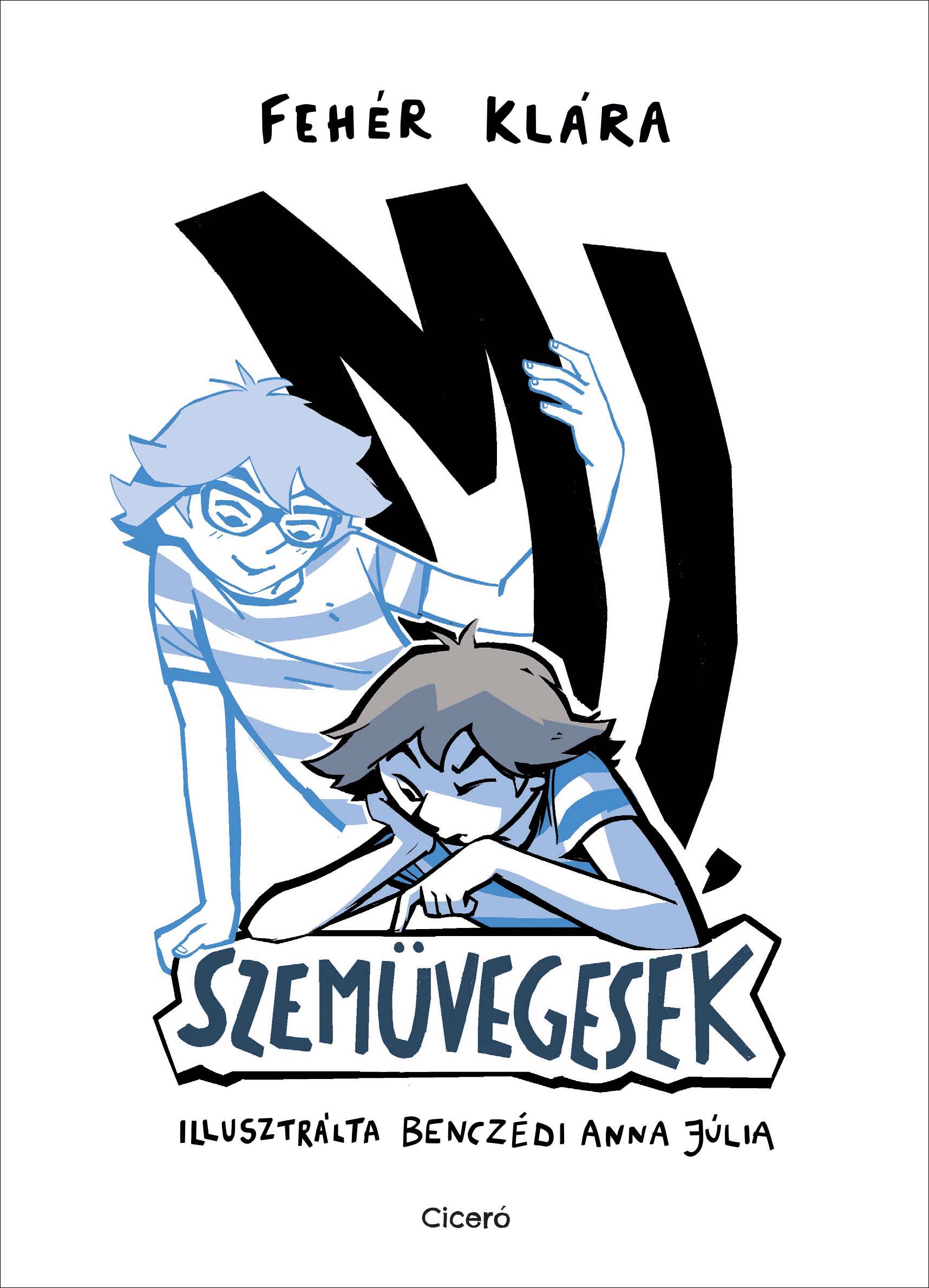Fehér Klára - Mi, szemüvegesek