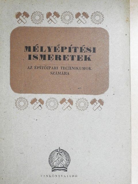 Böröcz Imre - Mélyépítési ismeretek [antikvár]
