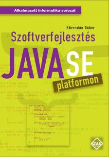 Kövesdán Gábor - Szoftverfejlesztés Java SE platformon [antikvár]