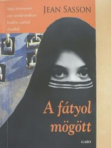 Jean Sasson - A fátyol mögött [antikvár]