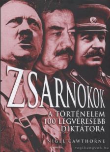 Nigel Cawthorne - Zsarnokok [antikvár]