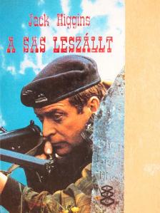 Jack Higgins - A Sas leszállt [antikvár]