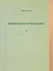 Málovics Éva - Szervezeti viselkedés I. [antikvár]