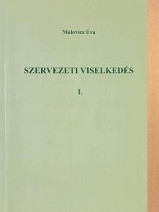 Málovics Éva - Szervezeti viselkedés I. [antikvár]