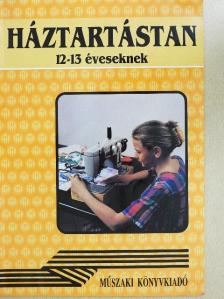 Gyulay Lajosné - Háztartástan 12-13 éveseknek [antikvár]