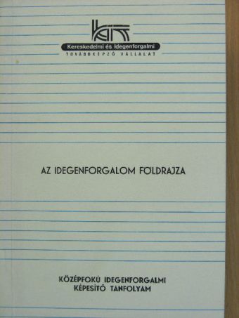 Dr. Nagy Gyula - Az idegenforgalom földrajza [antikvár]