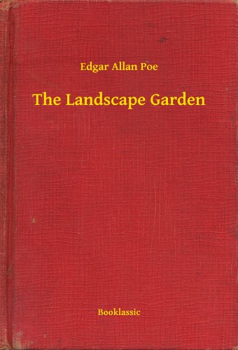Edgar Allan Poe - The Landscape Garden [eKönyv: epub, mobi]