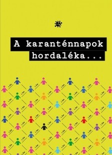 Antal Attila, B. Habarics Kitty, Bánó András, Bitó László et al. - A karanténnapok hordaléka [eKönyv: epub, mobi]