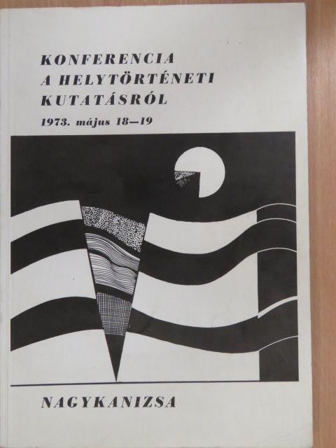 Andrásfalvy Bertalan - Konferencia a helytörténeti kutatásról [antikvár]