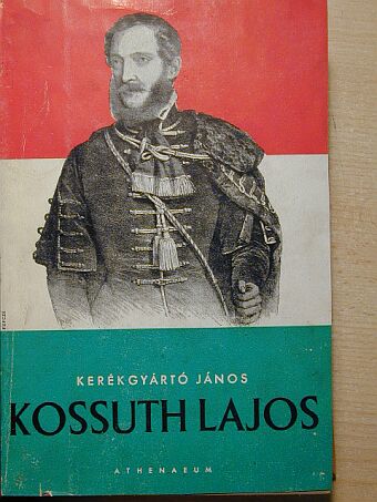 Kerékgyártó János - Kossuth Lajos [antikvár]