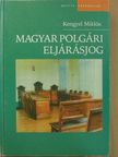Kengyel Miklós - Magyar polgári eljárásjog [antikvár]