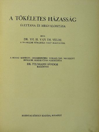 Dr. th. H. Van de Velde - A tökéletes házasság [antikvár]