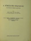 Dr. th. H. Van de Velde - A tökéletes házasság [antikvár]