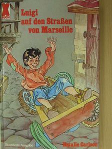 Aiga Rasch - Luigi auf den Straßen von Marseille [antikvár]