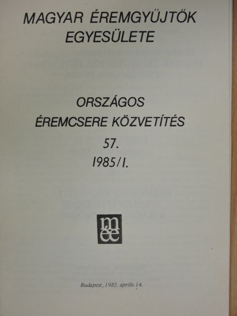 Kuszler István - Magyar Éremgyűjtők Egyesülete Országos éremcsere közvetítés 1985/1 [antikvár]