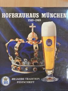 Hofbräuhaus München 1589-1989 [antikvár]